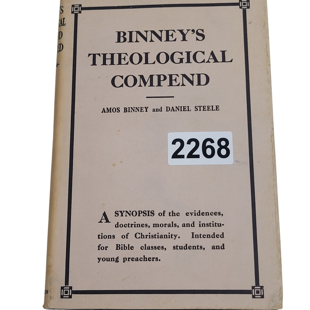 Binneys Theological Compend Improved Amos Binney Daniel Steele Abingdon Press